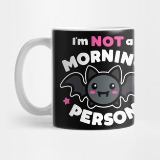 I'm Not A Morning Person Mug